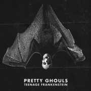Teenage Frankenstein / Creature Feature , Pretty Ghouls