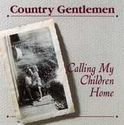 Calling My Children Home , The Country Gentlemen