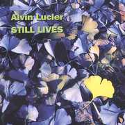 Still Lives , Alvin Lucier