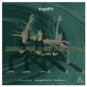 Yogafit: Slow Flow Yoga, Vol. 2 , Gabrielle Roth
