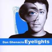Eyelights , Dan Ghenacia