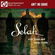 Ain't No Grave , Selah