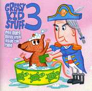 Greasy Kid Stuff, Vol. 3: Even More Songs From Inside The Radio , Various Artists