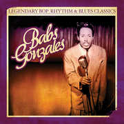 Legendary Bop, Rhythm & Blues Classics , Babs Gonzales
