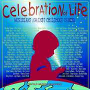 Celebrations Of Life; Musicians Against Childhood Cancer , Various Artists