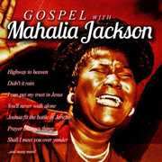 Gospel with Mahalia Jackson , Mahalia Jackson