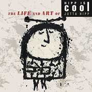 Hipp Is Cool: The Life And Art Of Jutta Hipp , Jutta Hipp