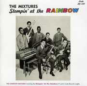 Stompin at the Rainbow , The Mixtures
