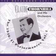 1946-47 Performances, Vol. 1 , Claude Thornhill & His Orchestra
