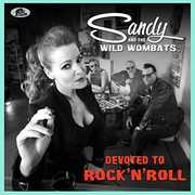 Devoted To Rock 'n' Roll , Sandy & Wild Wombats