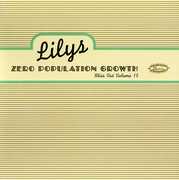 Zero Population Growth: Bliss Out Vol.15 , Lilys