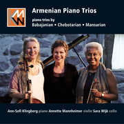 Babajanian, Chebotarian & Mansurian: Armenian Piano Trios