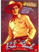 Classic Westerns Collection: Bob Steele , Bob Steele