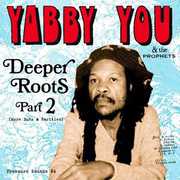 Deeper Roots Part 2 , Yabby You