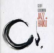 Jazz + Haiku , Geoff Goodman