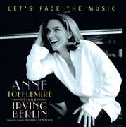 Let's Face The Music: Ann Tofflemire Sings Irving Berlin , Anne Tofflemire