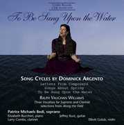 To Be Sung Upon the Water: Song Cycles , Patrice Michaels