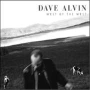 West of the West , Dave Alvin