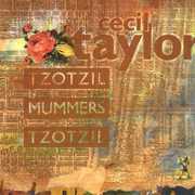 Tzotzil/ Mummers/ Tzotzil , Cecil Taylor