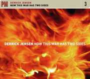 Now This War Has Two Sides , Derrick Jensen