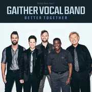 Better Together , Gaither Vocal Band