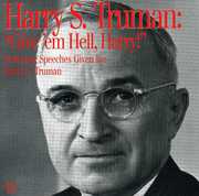 Give 'Em Hell Harry , Harry S Truman