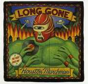 Long Gone , Houston Marchman