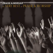 The Very Best Of Praise and Worship , Various Artists