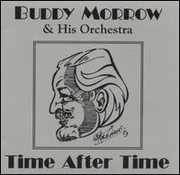Time After Time , Buddy Morrow & His Orchestra