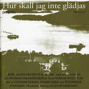 Hur Skall Jag Inte Gladja , Ljungski