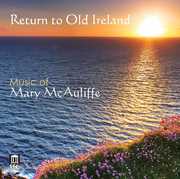 Return to Old Ireland - Music of Mary McAuliffe