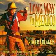 Long Way to Mexico , Roger Creager