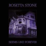 Seems Like Forever , Rosetta Stone