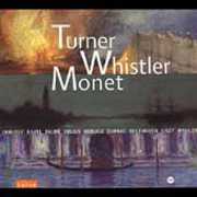 Turner Whistler Monet /  Various , Various Artists