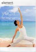 Element: Yoga for Beginners , Elena Brower