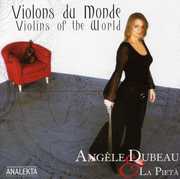 Violons Du Monde , Angèle Dubeau