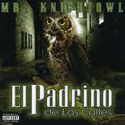 El Padrino [Explicit Content] , Knightowl