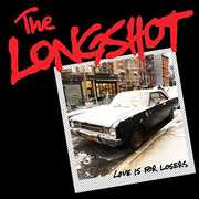 Love Is For Losers , LongShot