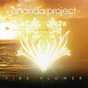 Fire Flower , The Ananda Project