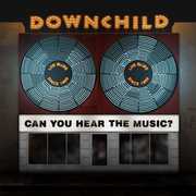 Can You Hear the Music , Downchild