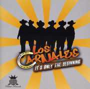 It's Only the Beginnig , Los Carnales