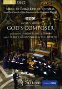 Sacred Music: God's Composer , The Sixteen