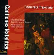 Cantiones Natalitiae: Christmas Songs from Time of Rubens , Camerata Trajectina