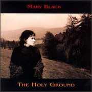 Holy Ground , Mary Black