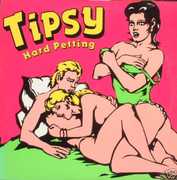 Hard Petting (X2) , Tipsy