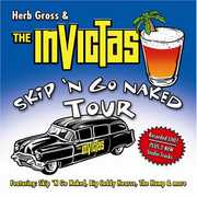Skip 'N Go Naked Tour , Herb Gross & the Invictas