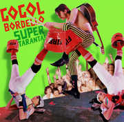 Super Taranta , Gogol Bordello
