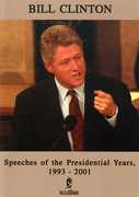 Bill Clinton: Speeches of the Presidential Years, 1993-2001 , Bill Clinton