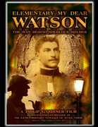 Elementary My Dear Watson: The Man Behind Sherlock Holmes , Philip Gardiner