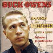 Bound For Bakersfield 53-56: The Complete Pre-Capitol Collection , Buck Owens